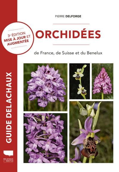 orchidees de france de suie et du benelux 3e edition mise a jour et augmentee